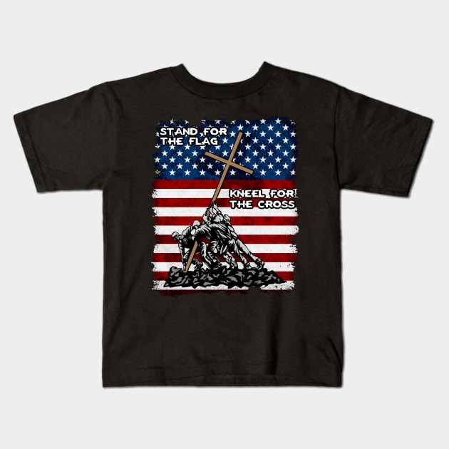 Stand For The Flag Kneel For The Cross Kids T-Shirt by RadStar